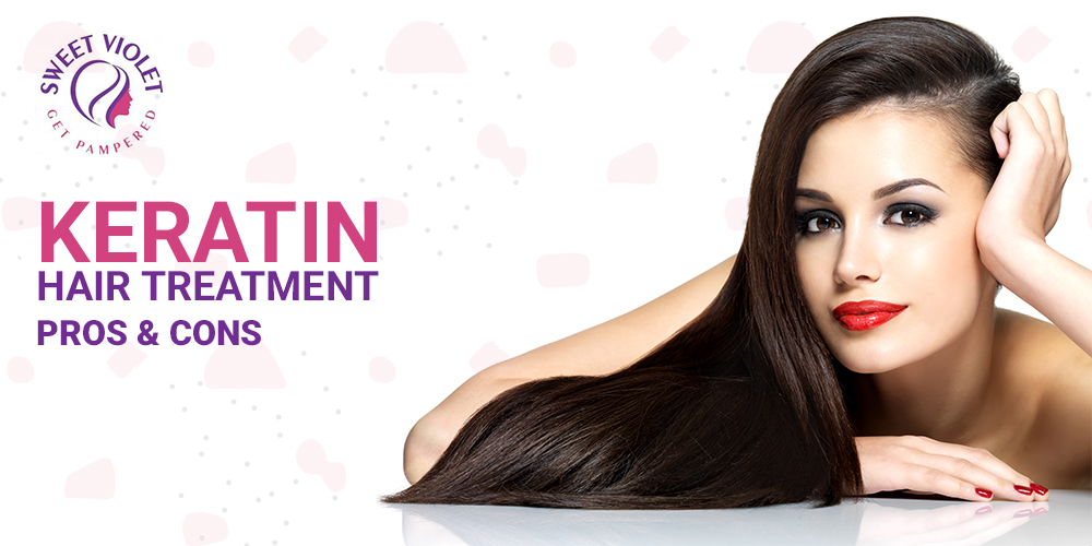 Keratin Hair Treatment - Pros & Cons